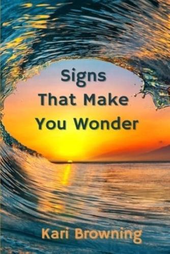 Signs That Make You Wonder