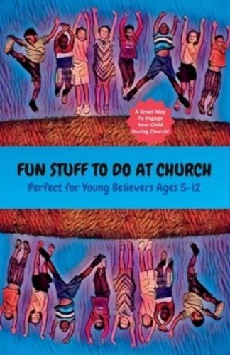 Fun Stuff To Do At Church