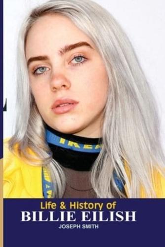 Life And Hisory of Billie Eilish