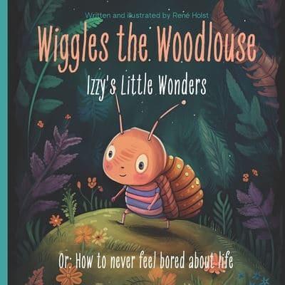Wiggles the Woodlouse