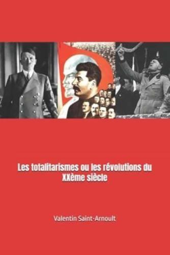 Les Totalitarismes Ou Les Révolutions Du XXème Siècle