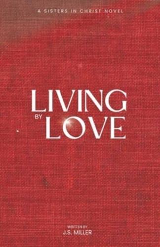 Living by Love