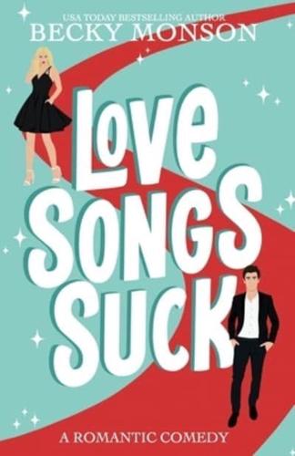 Love Songs Suck