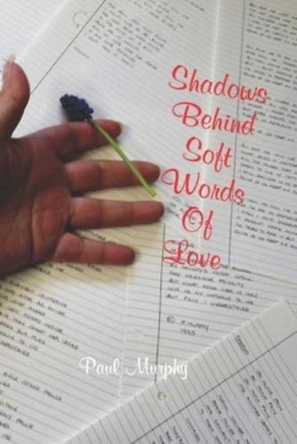 Shadows Behind Soft Words Of Love