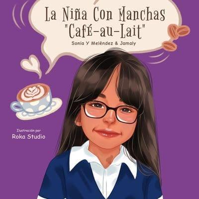 La Niña Con Manchas Café Au Lait