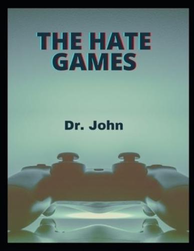 The Hate Games