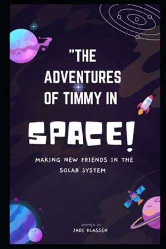 The Adventures of Timmy in Space