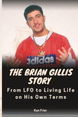 The Brian Gillis Story