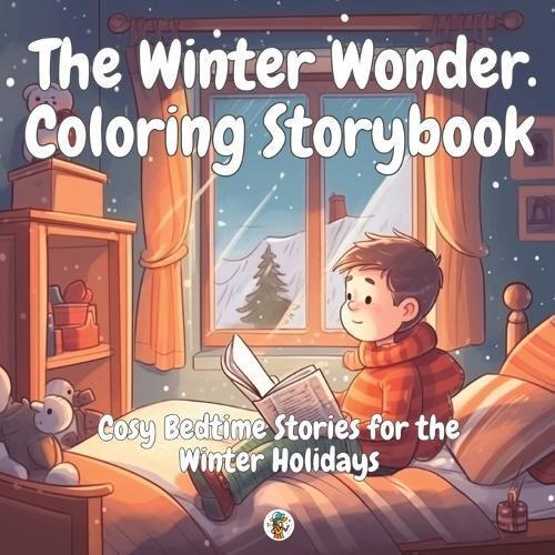 The Winter Wonder Coloring Storybook