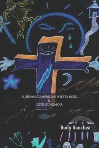 A Hispanic American Poetry Book & Gothic Memoir