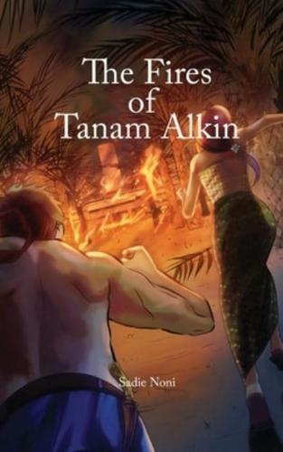 The Fires of Tanam Alkin