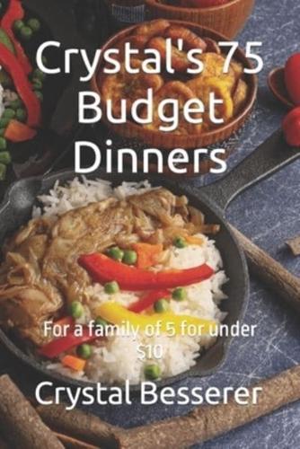 Crystal's 75 Budget Dinners