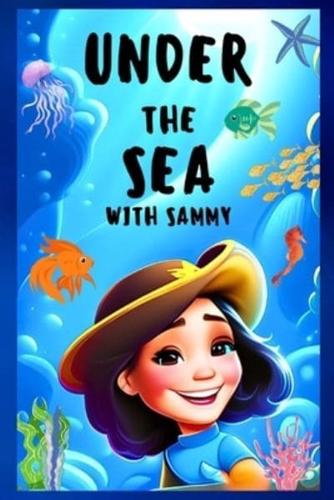 Under the Sea With Sammy