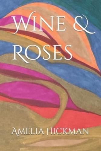 Wine & Roses