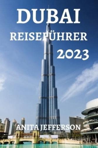 Dubai Reiseführer 2023