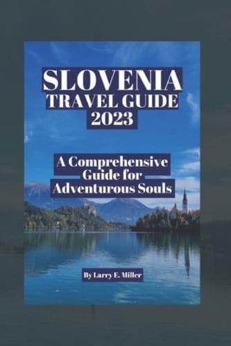Slovenia Travel Guide 2023