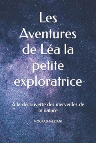 Les Aventures De Léa La Petite Exploratrice