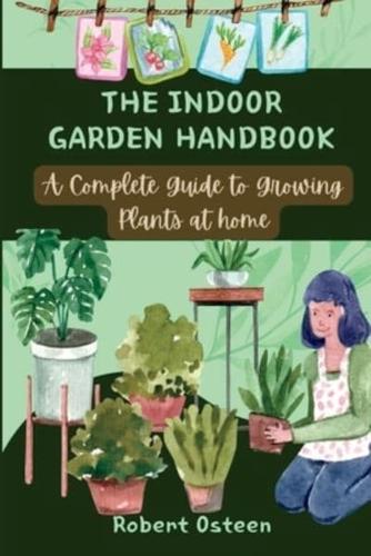 The Indoor Garden Handbook