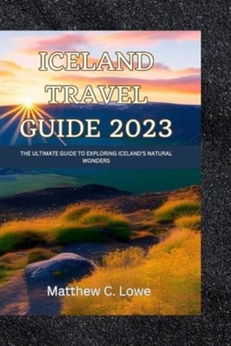 Iceland Travel Guide 2023