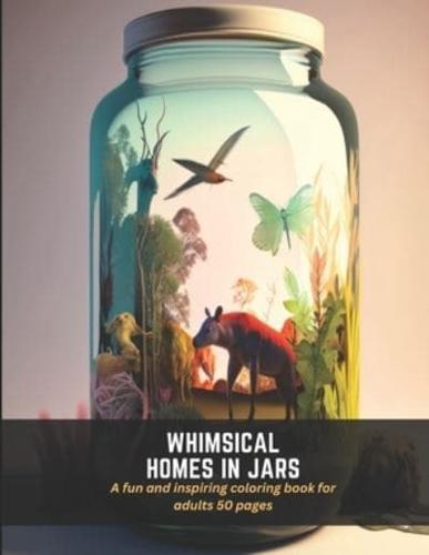 Whimsical Homes in Jars