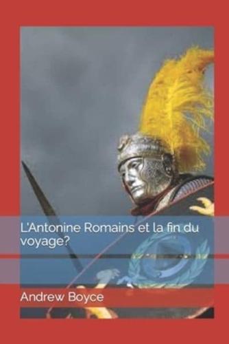 L'Antonine Romains Et La Fin Du Voyage?