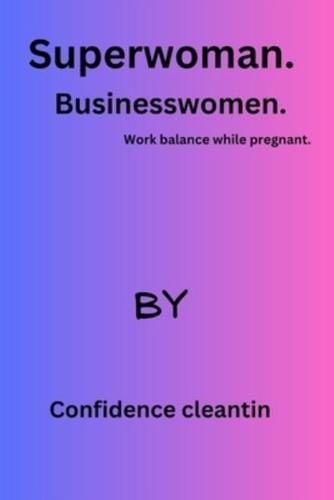 Superwoman. Women Business.