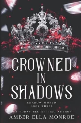 Crowned In Shadows