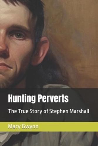 Hunting Perverts