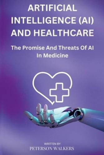 Artificial Intelligence (AI) And Healthcare