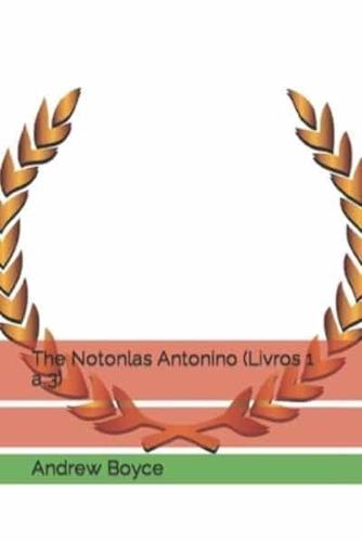 The Notonlas Antonino (Livros 1 a 3)