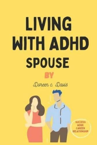 Living With ADHD Spouse