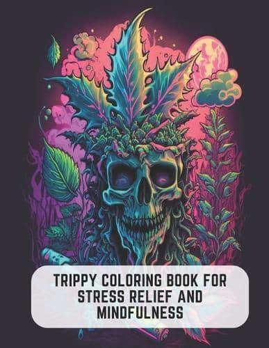 Trippy Coloring Book for Stress Relief and Mindfulness
