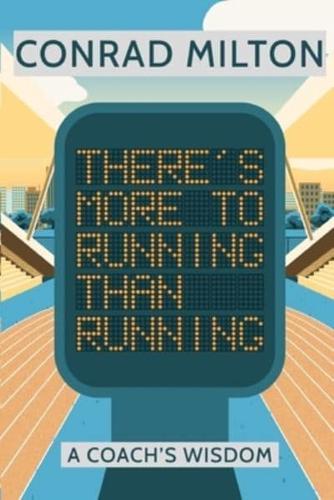 There's More To Running Than Running