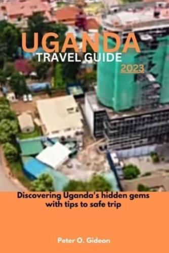 Uganda Travel Guide 2023