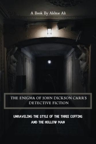 The Enigma of John Dickson Carr's Detective Fiction