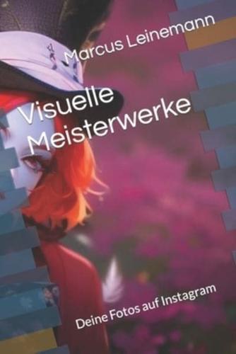 Visuelle Meisterwerke