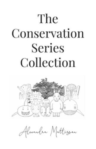 The Conservation Series Collection