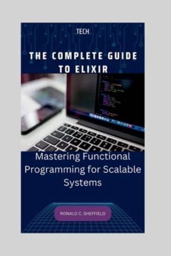 The Complete Guide to Elixir