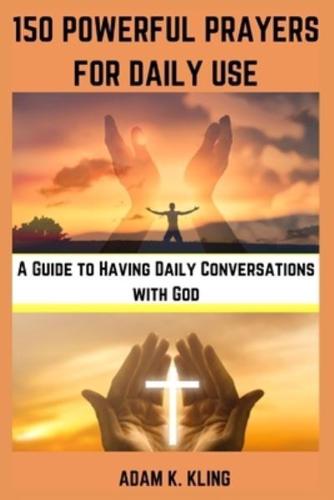 150 Powerful Prayers for Daily Use