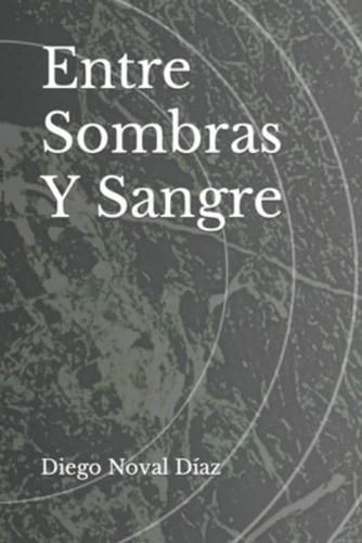 Entre Sombras Y Sangre