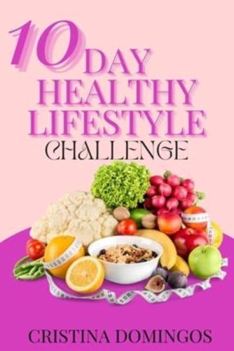 10 Day Healthy Lifestyle Challenge