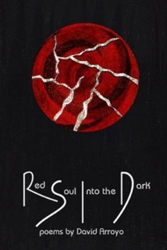 Red Soul Into the Dark