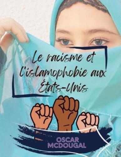 Le Racisme Et L'islamophobie Aux États-Unis