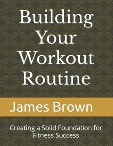 Building Your Workout Routine
