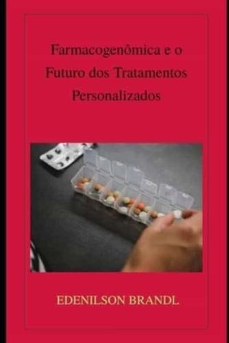 Farmacogenômica E O Futuro Dos Tratamentos Personalizados