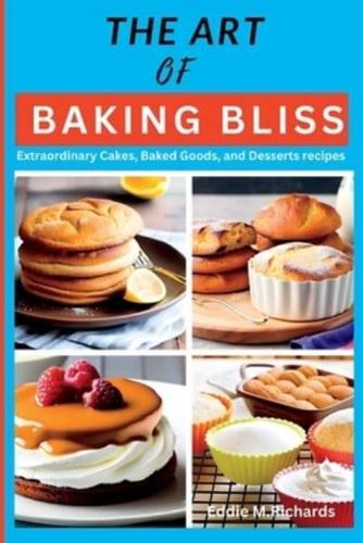 The Art of Baking Bliss