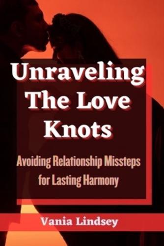 Unraveling The Love Knots