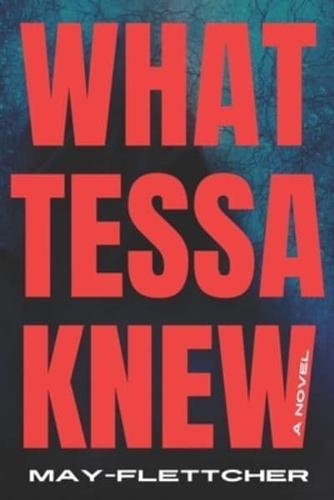 What Tessa Knew
