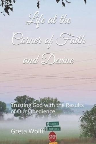 Life at the Corner of Faith and Devine