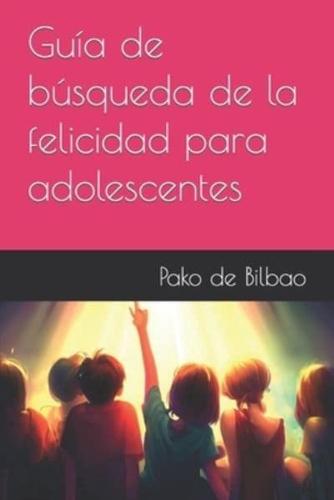 Guía De Búsqueda De La Felicidad Para Adolescentes